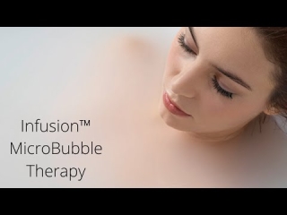 Infusion™ MicroBubble Therapy